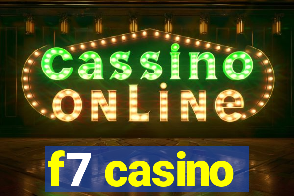 f7 casino